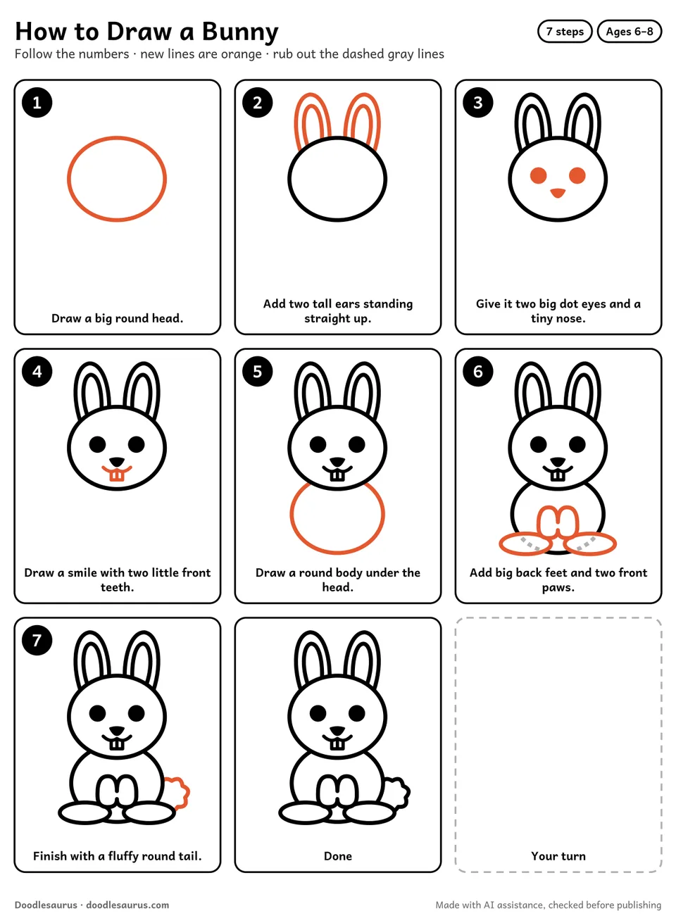 Step-by-step guide to drawing a bunny in 7 easy steps. Step 1: Draw a big round head. Each later step adds new lines in orange.