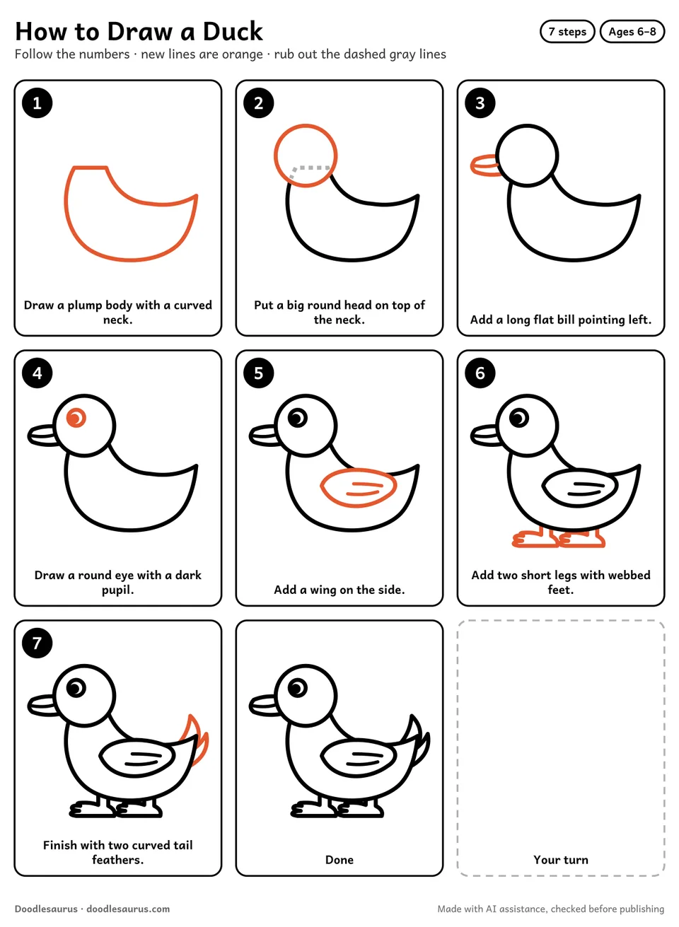Step-by-step guide to drawing a duck in 7 easy steps. Step 1: Draw a plump body with a curved neck. Each later step adds new lines in orange.